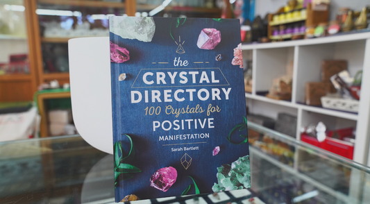 The Crystal Directory: 100 Crystals for Positive Manifestation