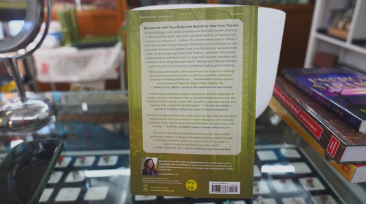 Healing with Nature: Mindfulness and Somatic Practices to Heal from Trauma